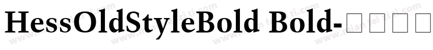 HessOldStyleBold Bold字体转换